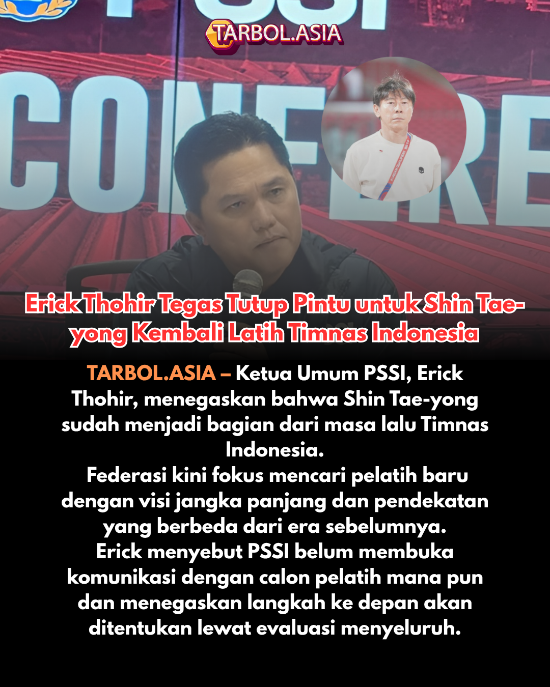 Erick Thohir Tegas Tutup Pintu untuk Shin Tae-yong Kembali Latih Timnas Indonesia